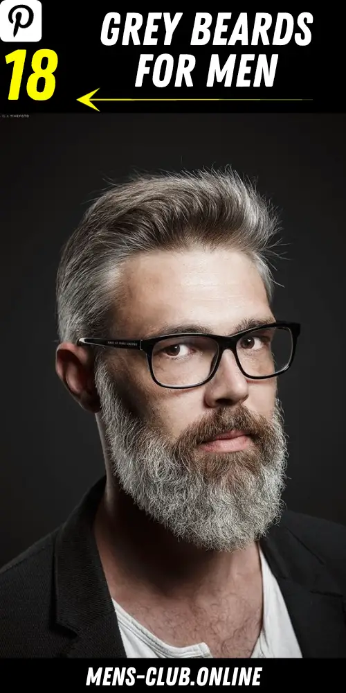 Grey Beards for Men: Embracing Your Silver Streaks with Style and Sophistication
