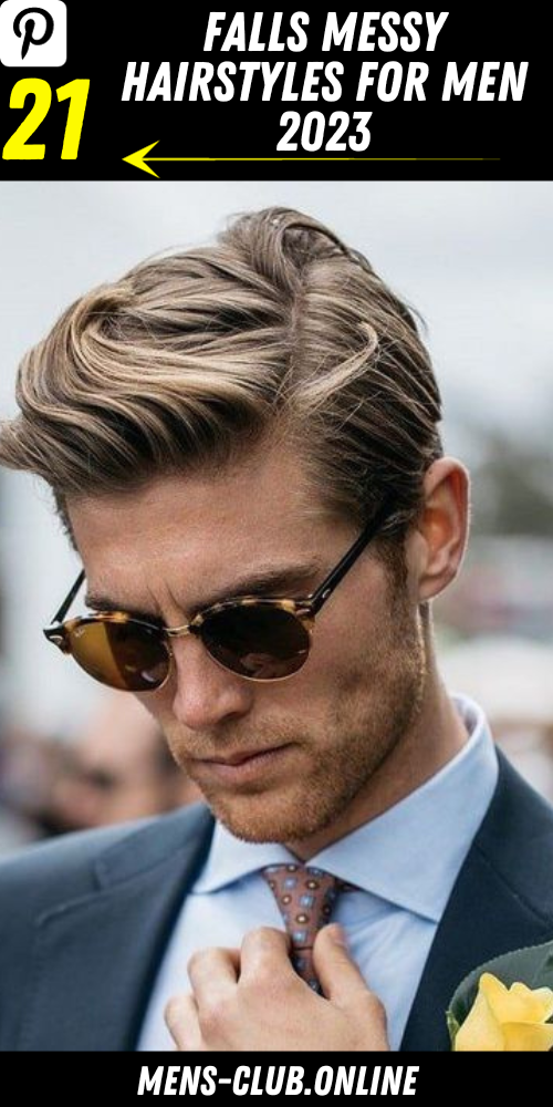 21 Trendy Falls Messy Hairstyles for Men 2023