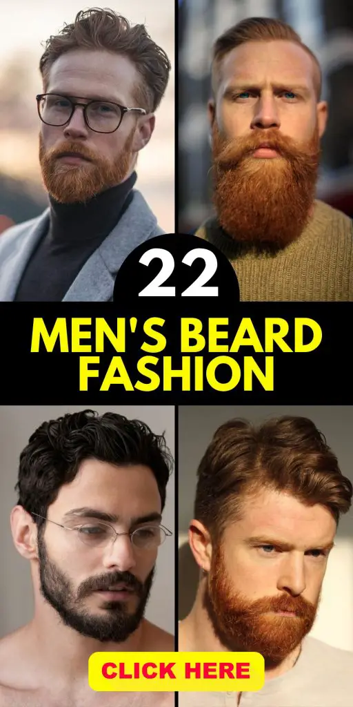 The Ultimate Guide to Men's Beard Fashion: 22 Stylish Ideas for Every Look