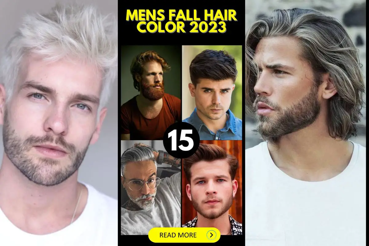 Men's Fall Hair Color 2023 15 Ideas: Embrace the Season with Style ...