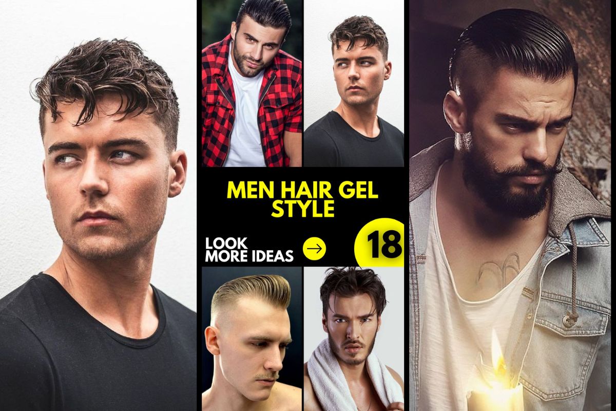 Unlock Your Best Look: Men's Hair Gel Styles and 18 Stylish Ideas!