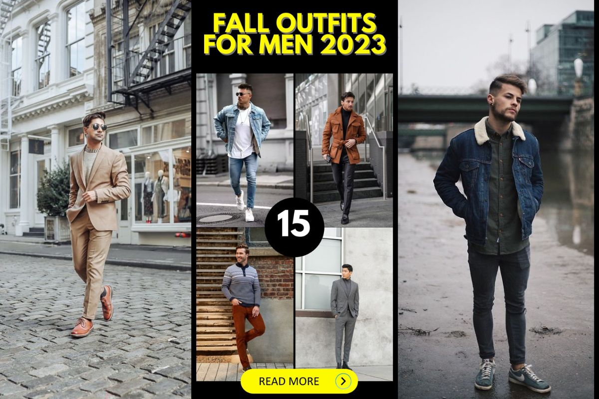 Fall outfits for men 2023 15 ideas: Uncovering the latest fashion ...