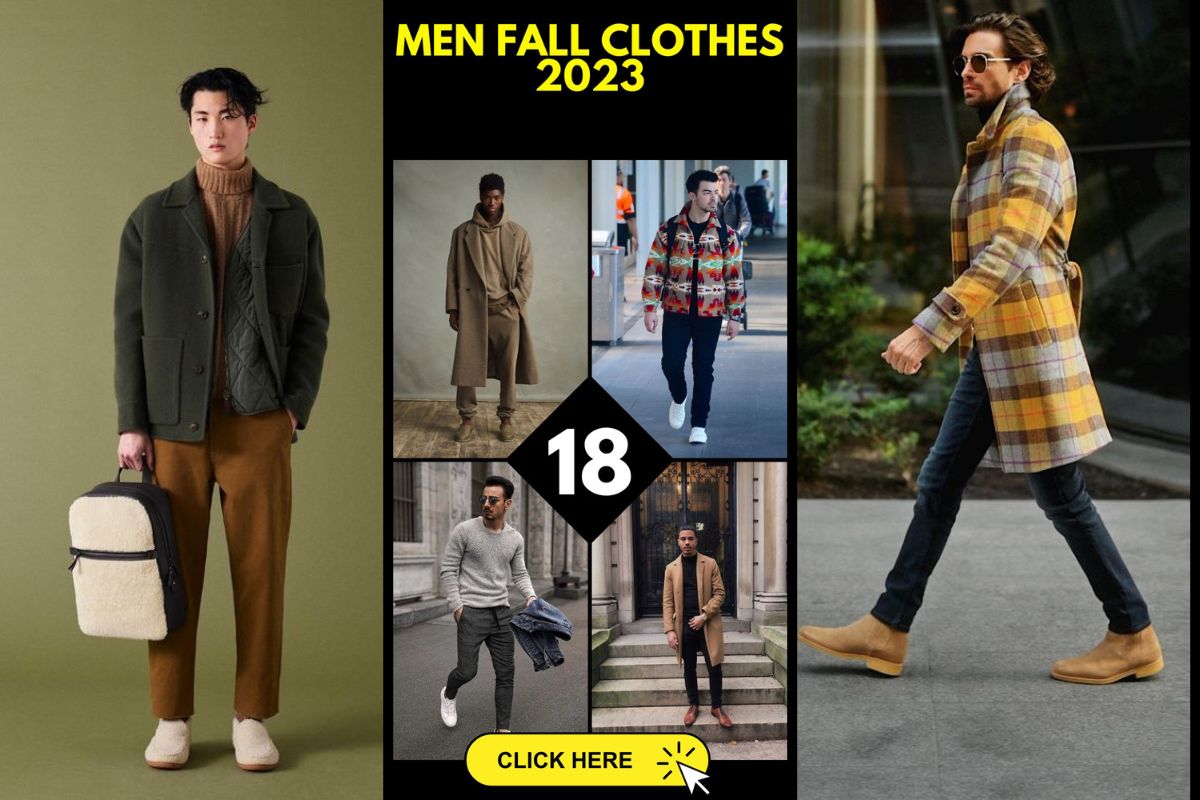 Men's fall clothing 2023 18 ideas Embrace the latest fashion trends