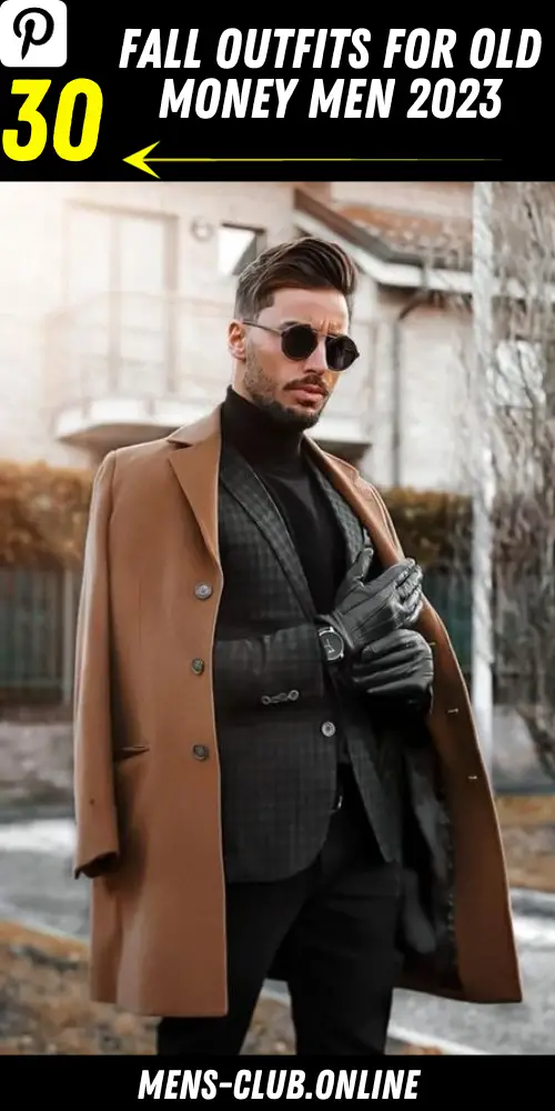 Top 30 Old Money Aesthetic Outfits for Men: Fall 2023 Edition from ...