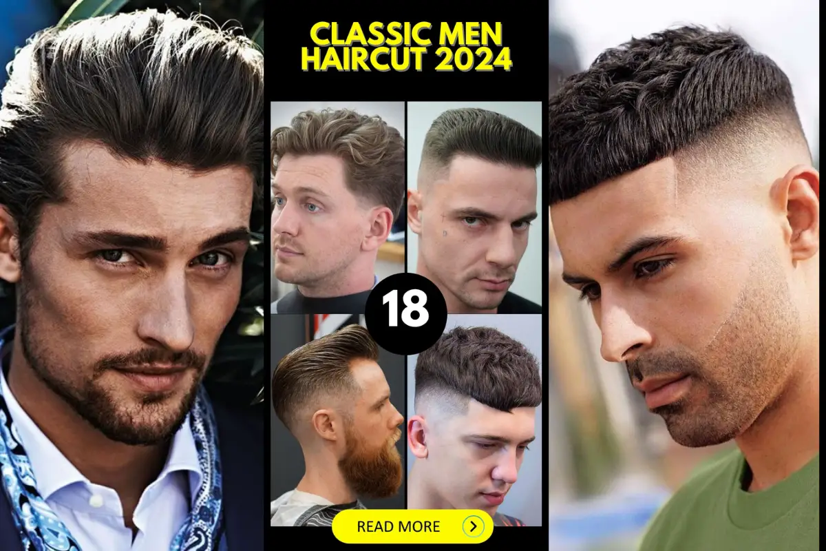 Classic men's haircuts 2024 18 ideas Keeping up with the trends mens